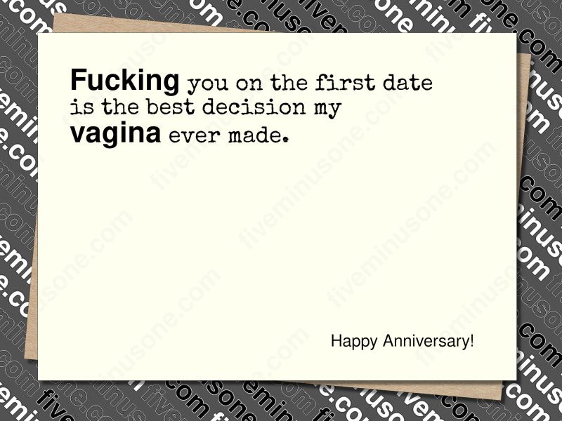 Fucking you on the first date was the best decision my vagina ever made. Front of card.