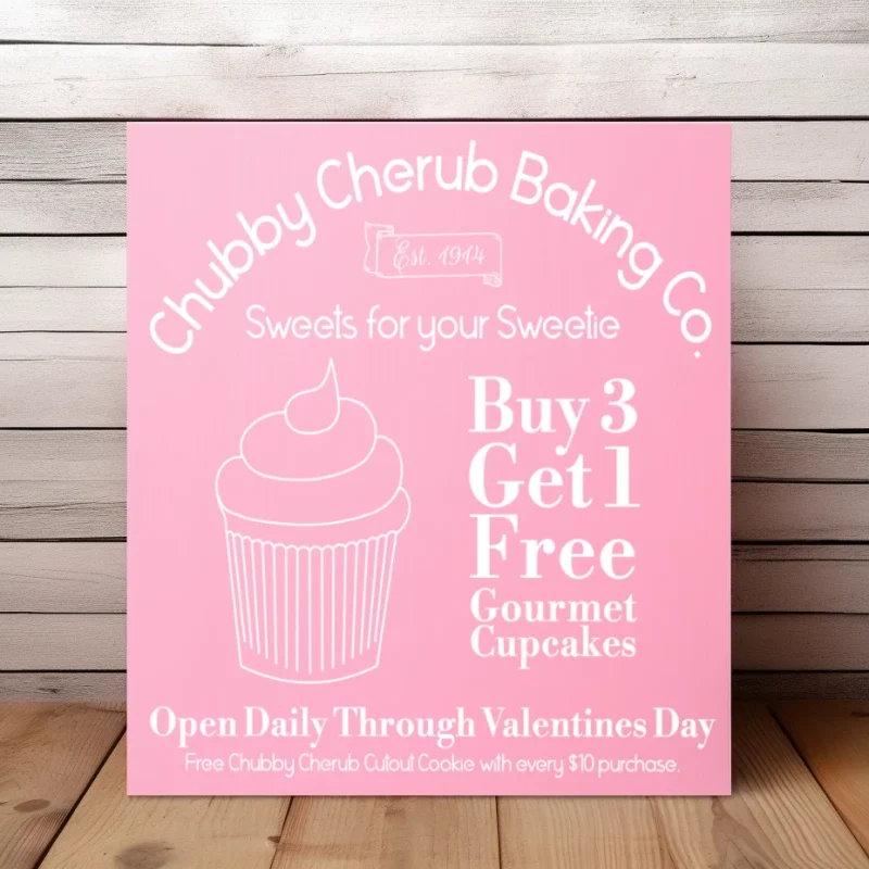 Chubby Cherub Baking Co. Sweets for your Sweetie. Gourmet Cupcakes. Pink sign with white lettering.