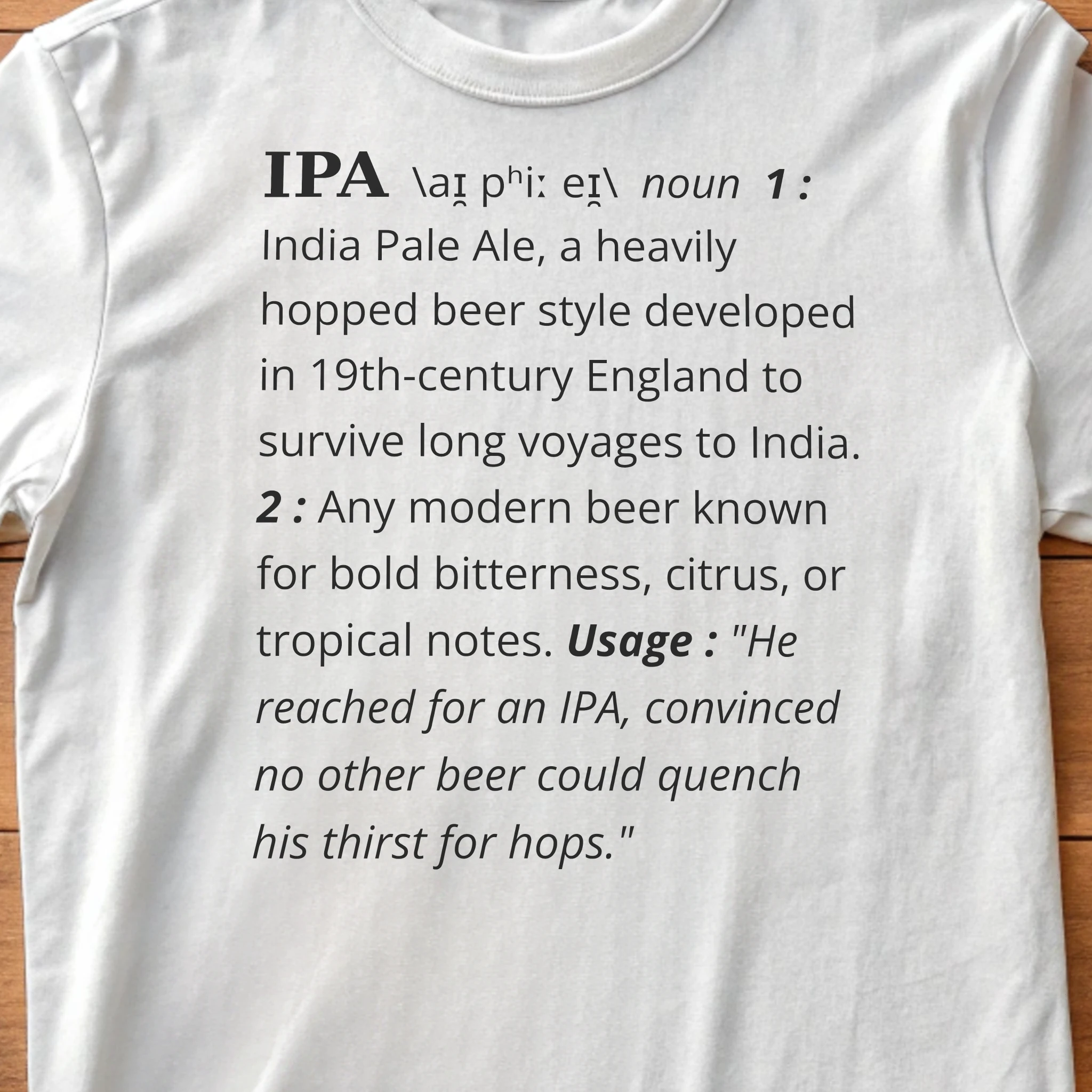 IPA Definition Beer 001 White Shirt Layflat Closeup