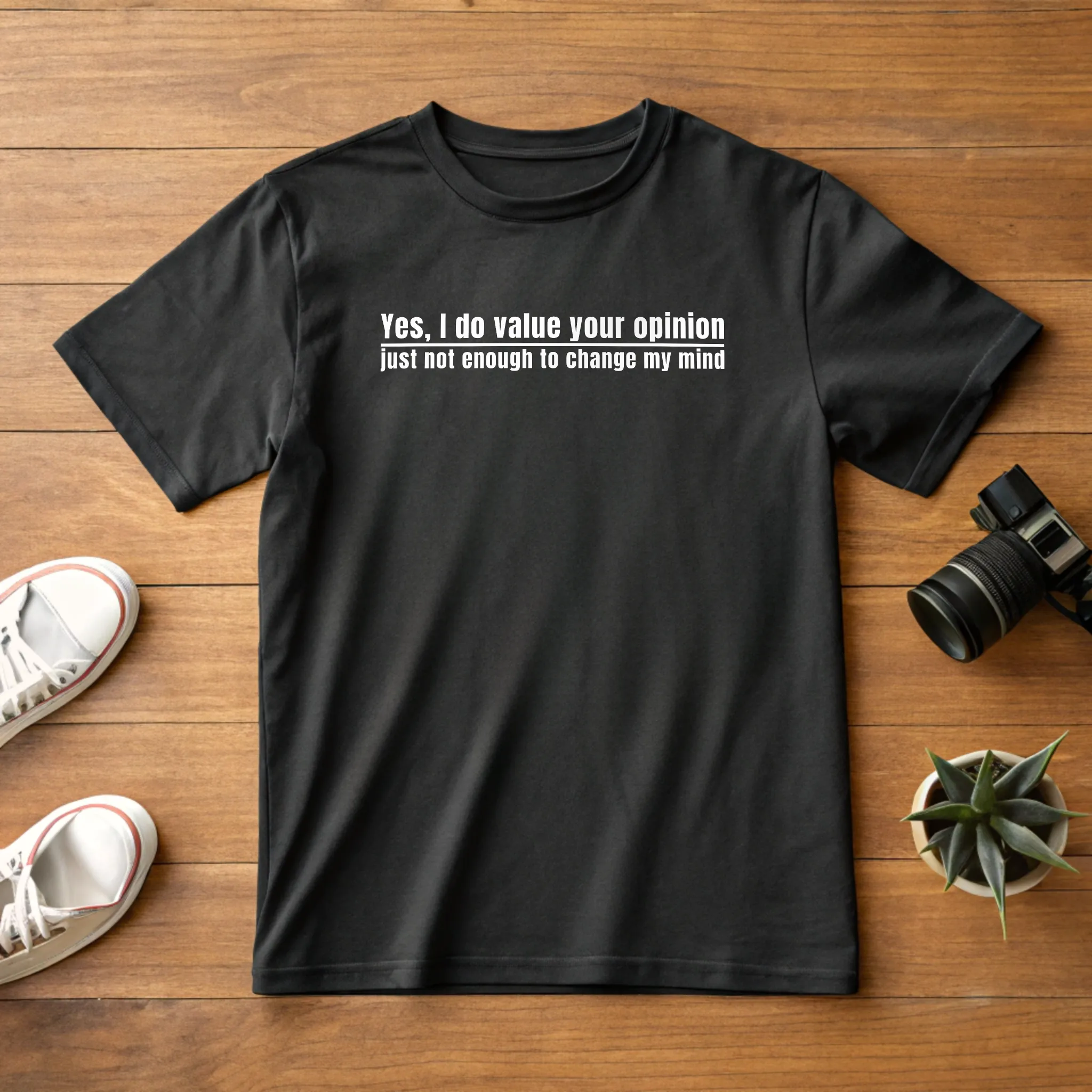 I Value Your Opinion Fun 017 Black Shirt Layflat