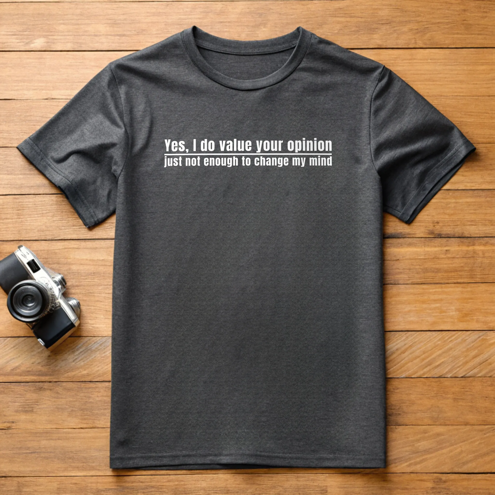 I Value Your Opinion Fun 017 Charcoal Shirt Layflat