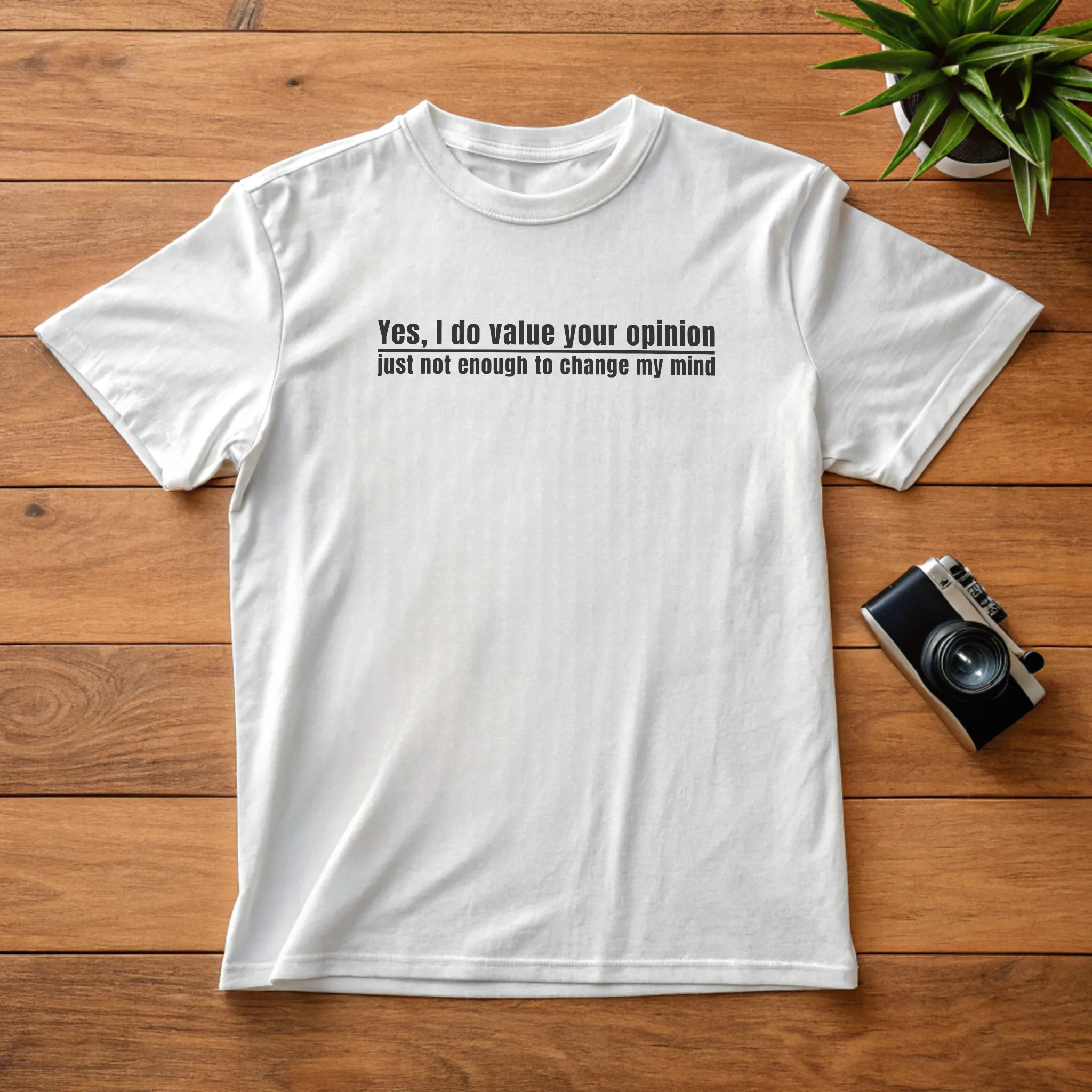 I Value Your Opinion Fun 017 White Shirt Layflat