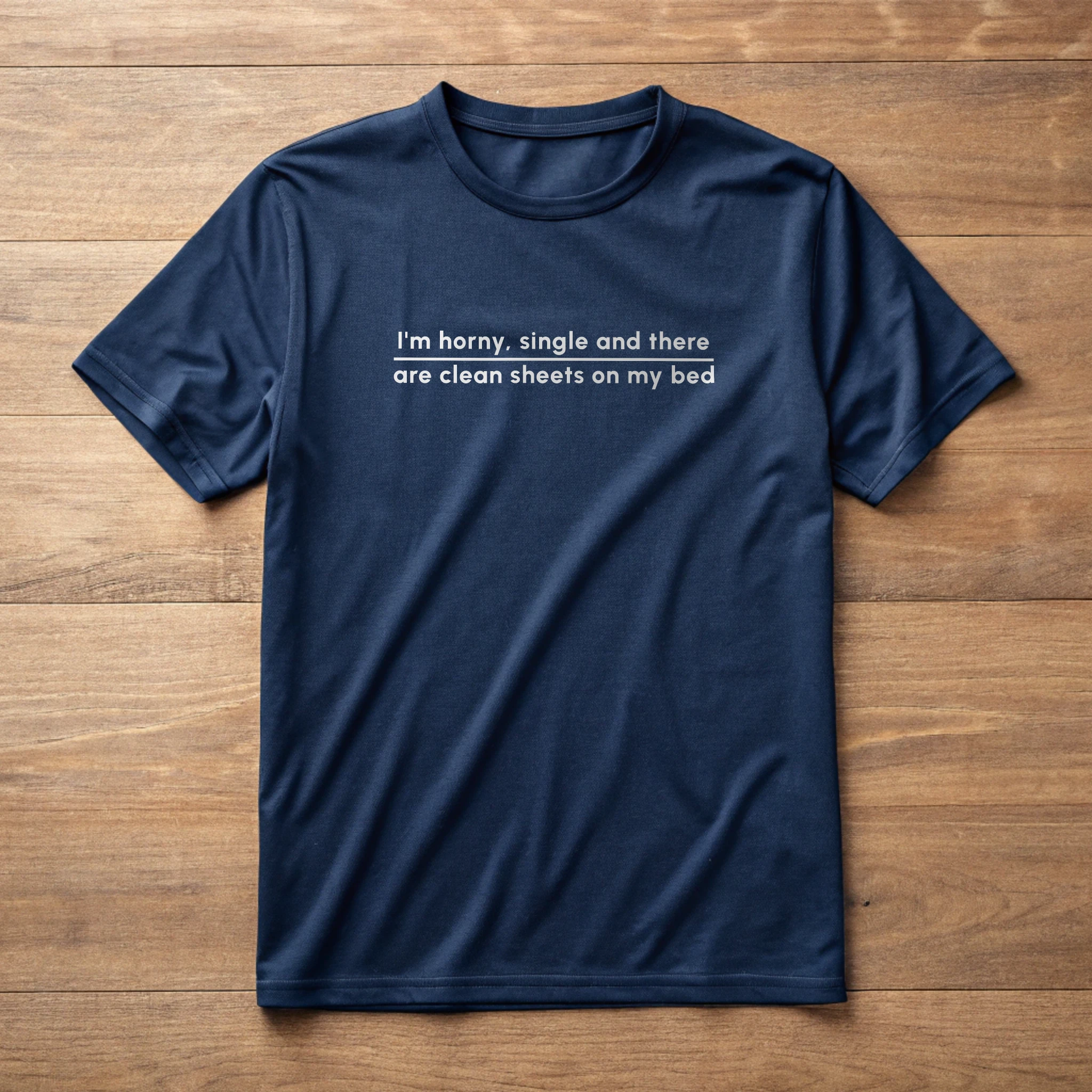 Im Horny Single Fun 020 True Navy Shirt Layflat